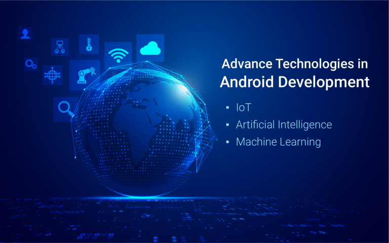 We Leverage IoT, AI & ML in Android App Development
